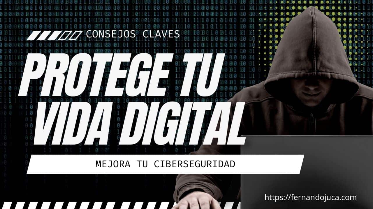 Protege tu vida digital ahora